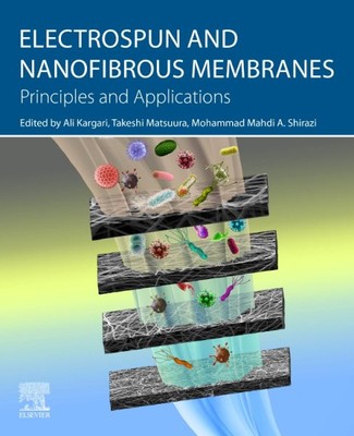Electrospun and Nanofibrous Membranes : Principles and Applications, Paperbac...-image