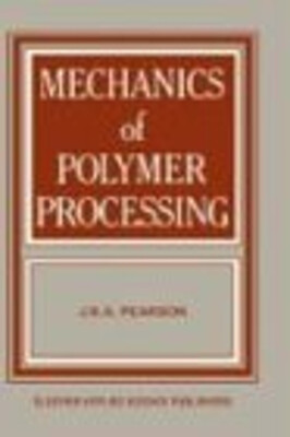 Mechanics of Polymer Processing Hardcover J. R. Pearson-image