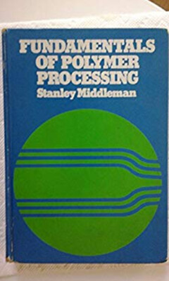 Fundamentals of Polymer Processing Hardcover Stanley Middleman-image