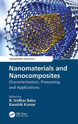 Nanomaterials and Nanocomposites: Characterization, Processing, and Applications-image