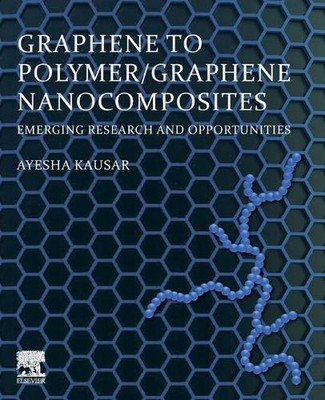 Graphene to Polymer/Graphene Nanocomposites: Emerging Research and Opportunities-image