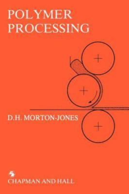 Polymer Processing by Morton-Jones, G. J.-image