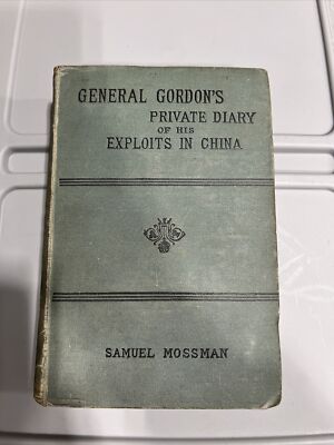 General Gordon'S Private Diary of His Exploits in China 1885 Samuel Mossman-image