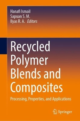 Recycled Polymer Blends and Composites: Processing, Properties, and Applications-image