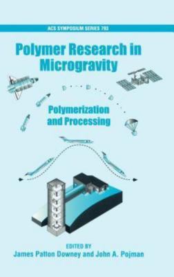 Polymer Research in Microgravity: Polymerization and Processing-image