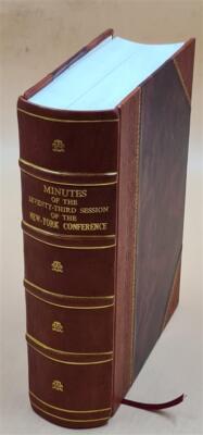 Official Journal : Minutes Of The ... Session Of The New York Co [Leather Bound]-image