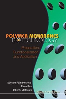 Polymer Membranes in Biotechnology by Ramakrishna, Ma, Matsuura, Takeshi New-,-image