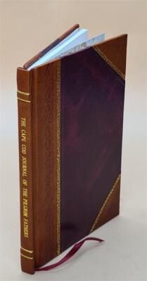 The Cape Cod journal of the Pilgrim fathers, reprinted from Mour [Leather Bound]-image