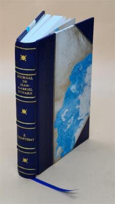 Au Congre?S De Vienne. Journal De Jean-Gabriel Eynard, Publie? A [Leather Bound]-image