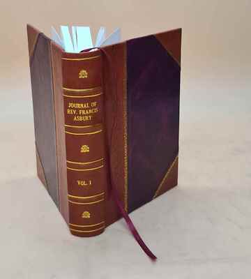 The journal of the Rev. Francis Asbury : bishop of the Methodist [Leather Bound]-image