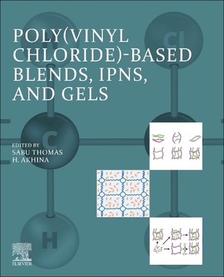 Poly(vinyl chloride)-based Blends, Interpenetrating Polymer Networks (IPNs), and-image