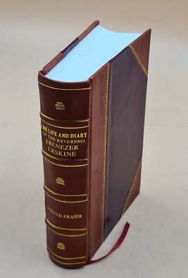 The Life And Diary Of The Reverend Ebenezer Erskine, A. M., Of S [Leather Bound]-image
