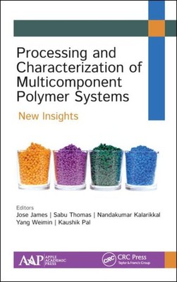 Processing and Characterization of Multicomponent Polymer Systems : New Insig...-image