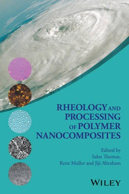 Rheology and Processing of Polymer Nanocomposites Thomas Hardback 9781118969793-image