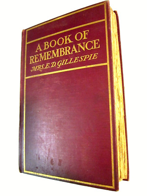 A BOOK OF REMEMBRANCE by Mrs. Gillespie 2nd Ed 1901 Illustrated GOOD+ HC REDUCED-image