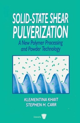 Solid-State Shear Pulverization : A New Polymer Processing and Powder Technol...-image