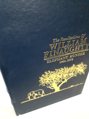 The Recollections of William Finaughty Elephant Hunter 1864-1875 Leather COLL ED-image
