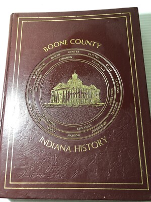b Boone County INDIANA HISTORY Compilied in 1984 Leather Bound Hardcover-image