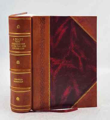 A Diary With Reminiscences Of The War And Refugee Life In The Sh [Leather Bound]-image