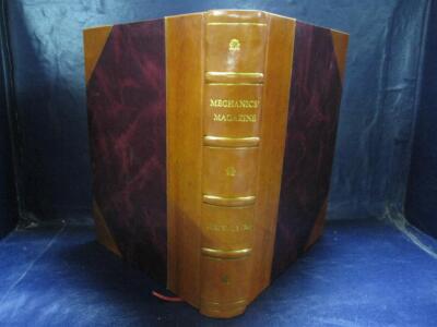 The Mechanics' Magazine And Journal Of Engineering Agricultural [Leather Bound]-image