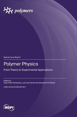 Polymers Physics: From Theory to Experimental Applications by C?lio Pinto Fernan-image