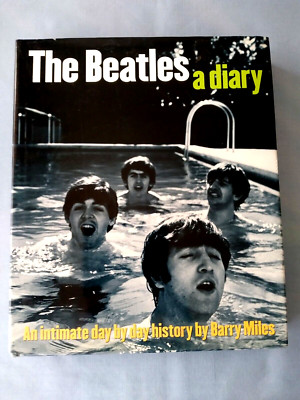 The Beatles A Diary by Barry Miles (2004, 1st Ed., Hardcover, 12