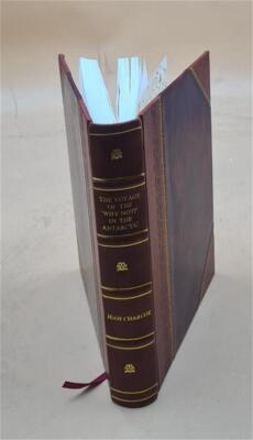 The Voyage Of The 'Why Not?' In The Antarctic : The Journal Of T [Leather Bound]-image