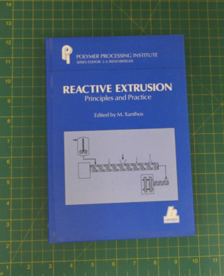 1992 POLYMER PROCESSING REACTIVE EXTRUSION PRINCIPLES AND PRACTICES XANTHOS BOOK-image