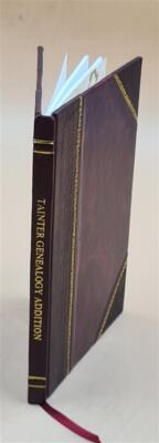 Tainter Genealogy Addition, 1859-1960 Memoirs Copied From Diary [Leather Bound]-image
