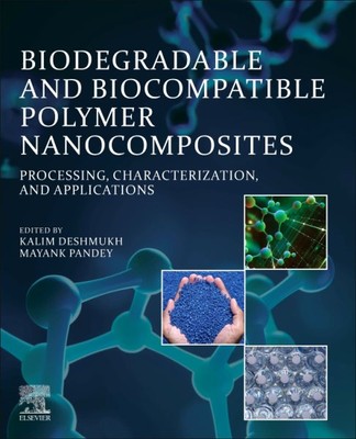 Biodegradable and Biocompatible Polymer Nanocomposites : Processing, Characte...-image