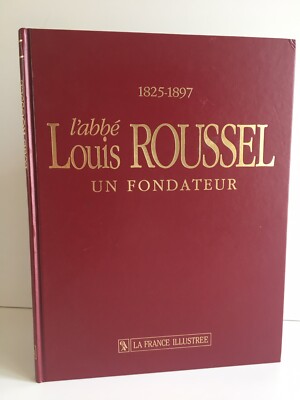 KIENTZEL The Abbé LOUIS ROUSSEL A Founder 1825-1897 The Illustrated France 1991-image