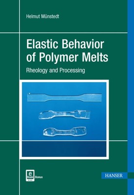 Elastic Behavior of Polymer Melts : Rheology and Processing, Hardcover by Mün...-image