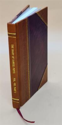 The Diary Of Samuel Pepys ... Volume 7,Pt-1 1896 [Leather Bound]-image