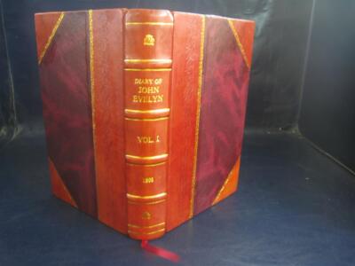 Diary Of John Evelyn To Which Are Added A Selection From His Fam [Leather Bound]-image