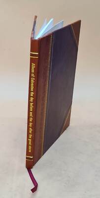 Album Of Galveston The Day Before And The Day After The Great St [Leather Bound]-image