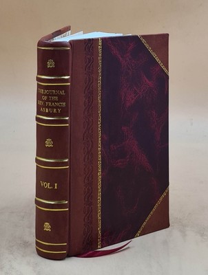 The Journal Of The Rev. Francis Asbury , Bishop Of The Methodist [Leather Bound]-image