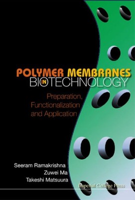 Polymer Membranes in Biotechnology : Preparation, Functionalization and Appli...-image