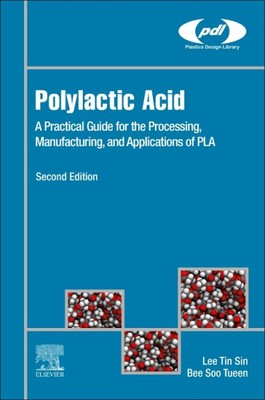 Polylactic Acid : A Practical Guide for the Processing, Manufacturing, and Ap...-image