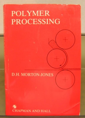 Polymer Processing by D. H. Morton-Jones (1989, Paperback)-image