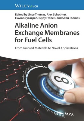Alkaline Anion Exchange Membranes for Fuel Cells : From Tailored Materials to...-image