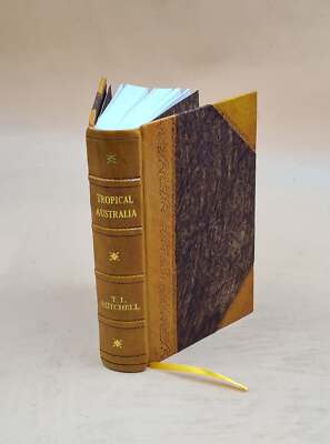 Journal Of An Expedition Into The Interior Of Tropical Australia [Leather Bound]-image