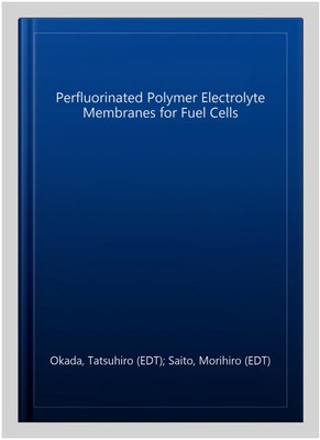 Perfluorinated Polymer Electrolyte Membranes for Fuel Cells, Paperback by Oka...-image
