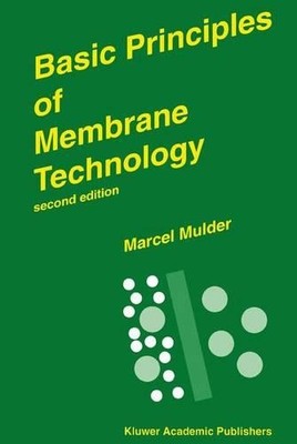 Marcel Mulder Basic Principles of Membrane Technology (Paperback) (UK IMPORT)-image