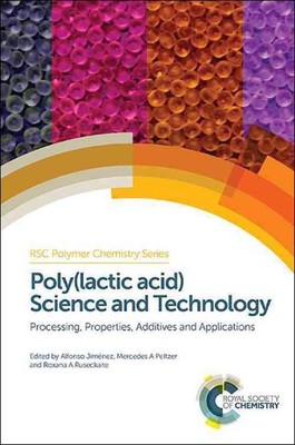 Poly(lactic acid) Science and Technology: Processing, Properties, Additives and -image