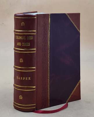 Colonial Men And Times; Containing The Journal Of Col. Daniel Tr [Leather Bound]-image