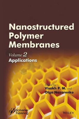 Nanostructured Polymer Membranes : Applications, Hardcover by P.m., Visakh; N...-image