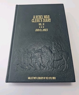 A Rebel War Clerks Diary Vol. II, John B Jones Library of Civil War 1981 NICE -image
