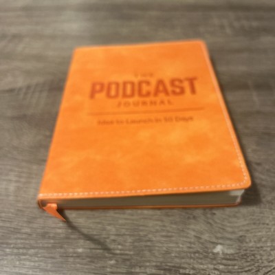 Podcast Journal : Idea to Launch in 50 Days by John Lee Dumas (2018, Leather)-image