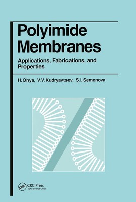 Polyimide Membranes: Applications, Fabrications and Properties by H. Ohya (Engli-image