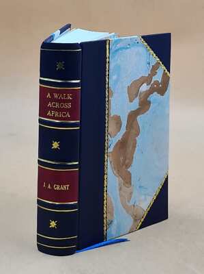 A Walk Across Africa; Or Domestic Scenes From My Nile Journal By [Leather Bound]-image